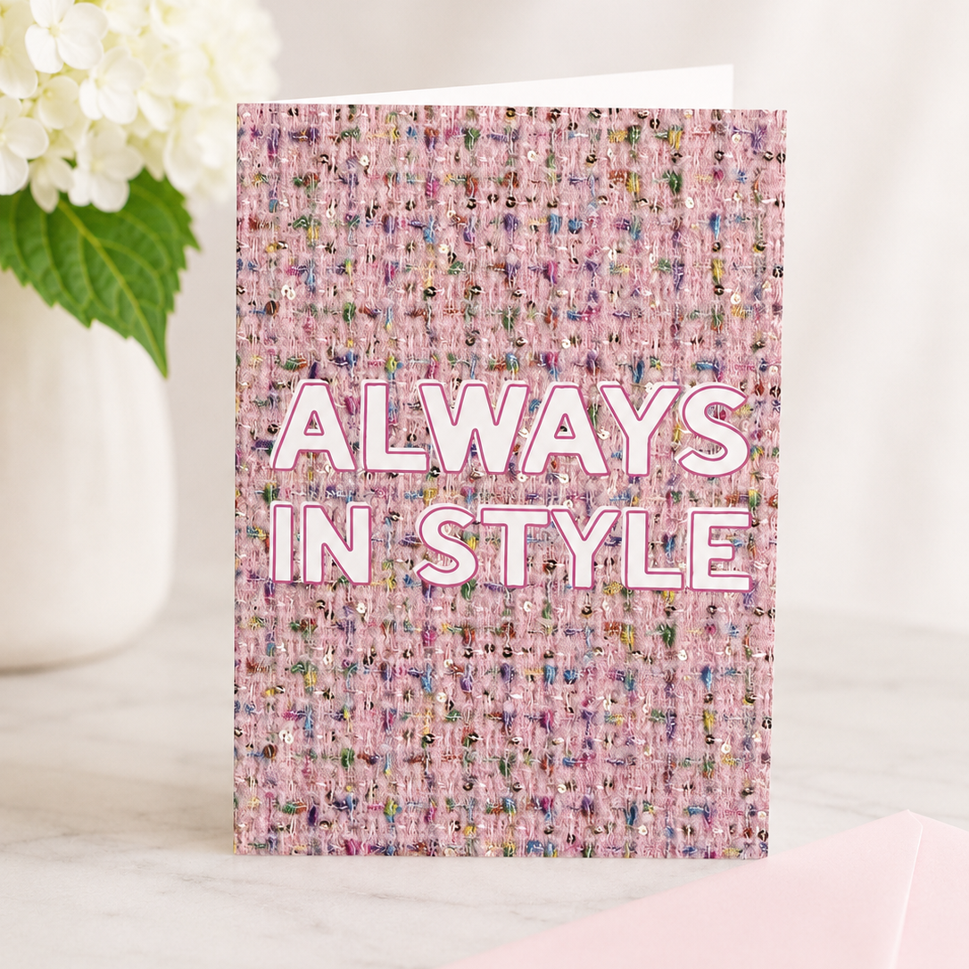 Always in Style Greeting Card